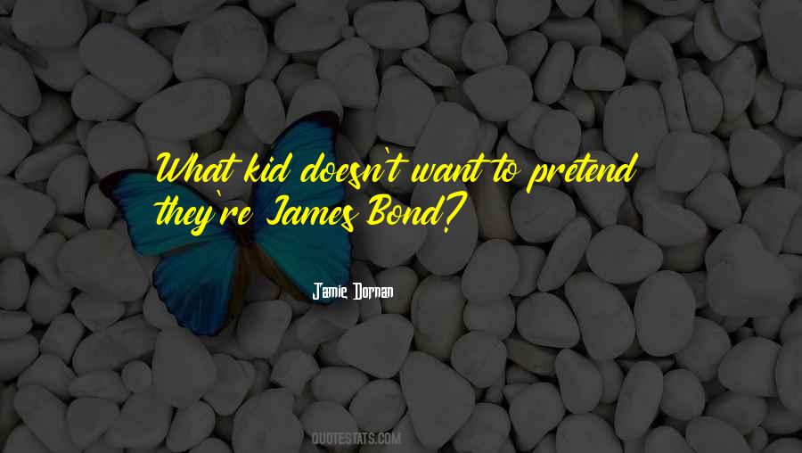 Quotes About James Bond #356848 Quotes About James Bond #356848