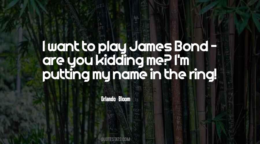 Quotes About James Bond #704593