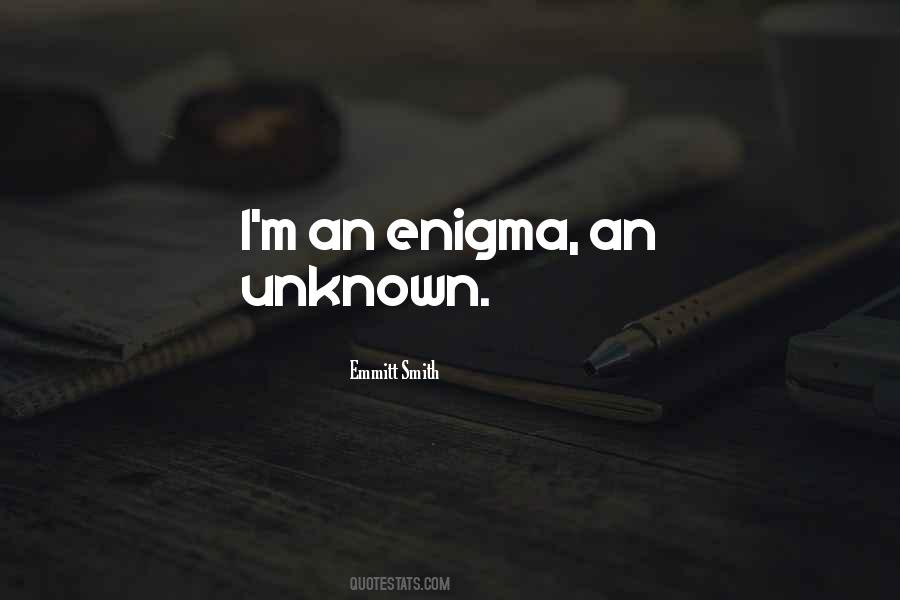 Quotes About Enigma #776239