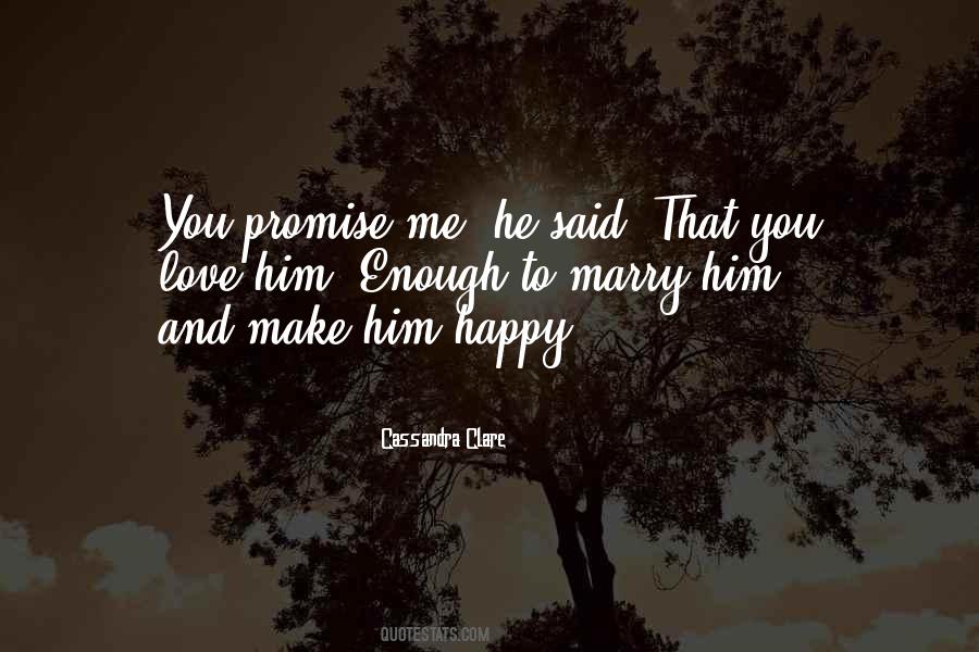 Promise To Love Her Quotes #211673