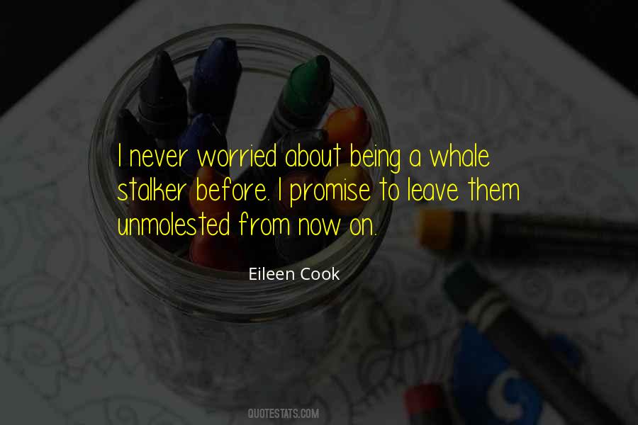 Promise You'll Never Leave Me Quotes #295227