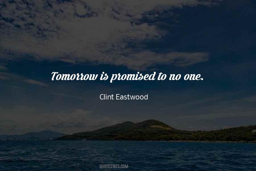 Promised Tomorrow Quotes #869159