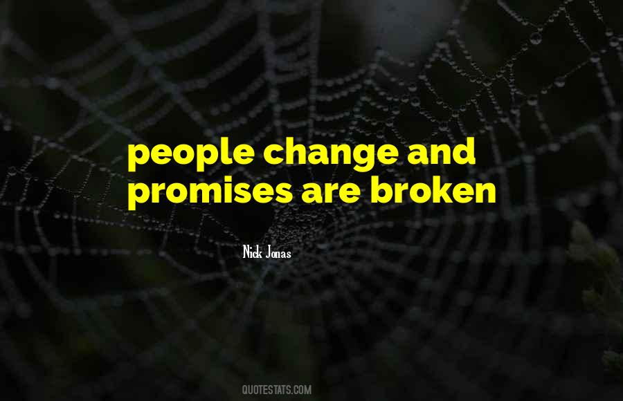 Promises Were Broken Quotes #501361