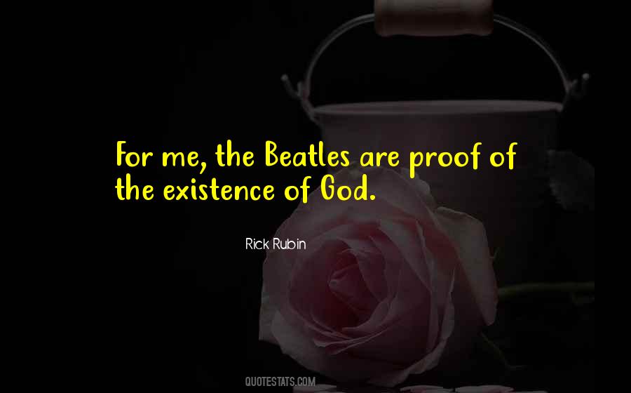 Proof Of God's Existence Quotes #1769608