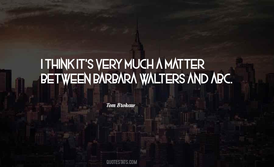 Quotes About Barbara Walters #991186