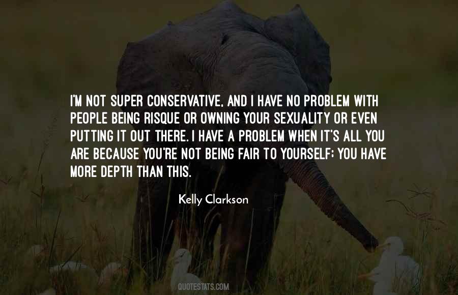 Quotes About Being Conservative #1529391