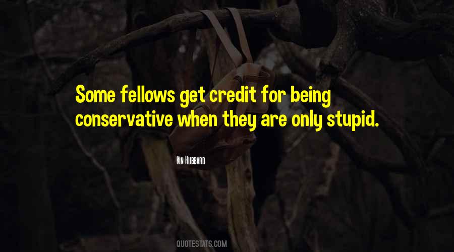 Quotes About Being Conservative #1644698