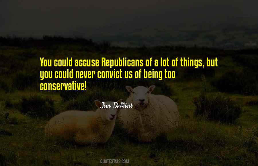 Quotes About Being Conservative #177762