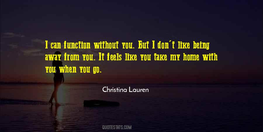 Quotes About Being Away From Home #1330141
