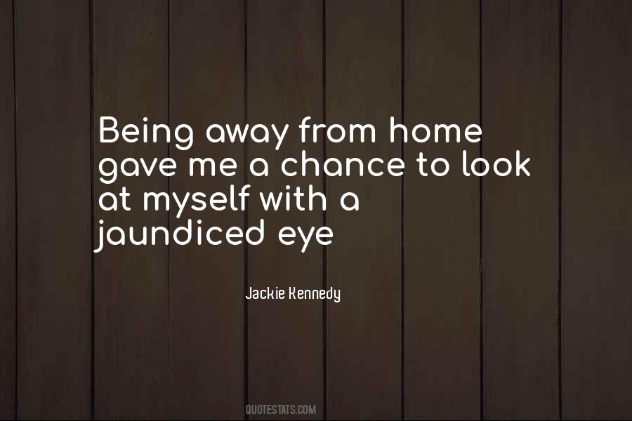 Quotes About Being Away From Home #461470