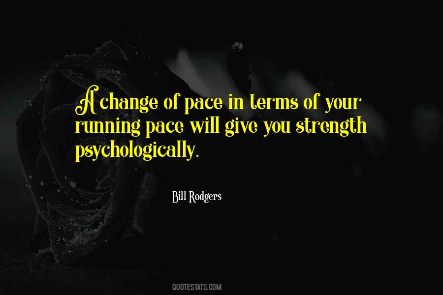 Quotes About A Change Of Pace #1401000