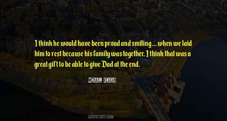 Proud Of My Dad Quotes #1464097 Proud Of My Dad Quotes #1464097