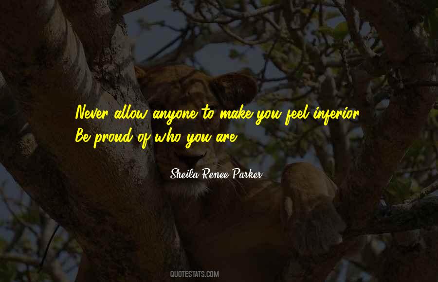 Proud Of Who You Are Quotes #1045689