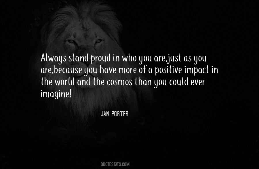 Proud Of Who You Are Quotes #634132