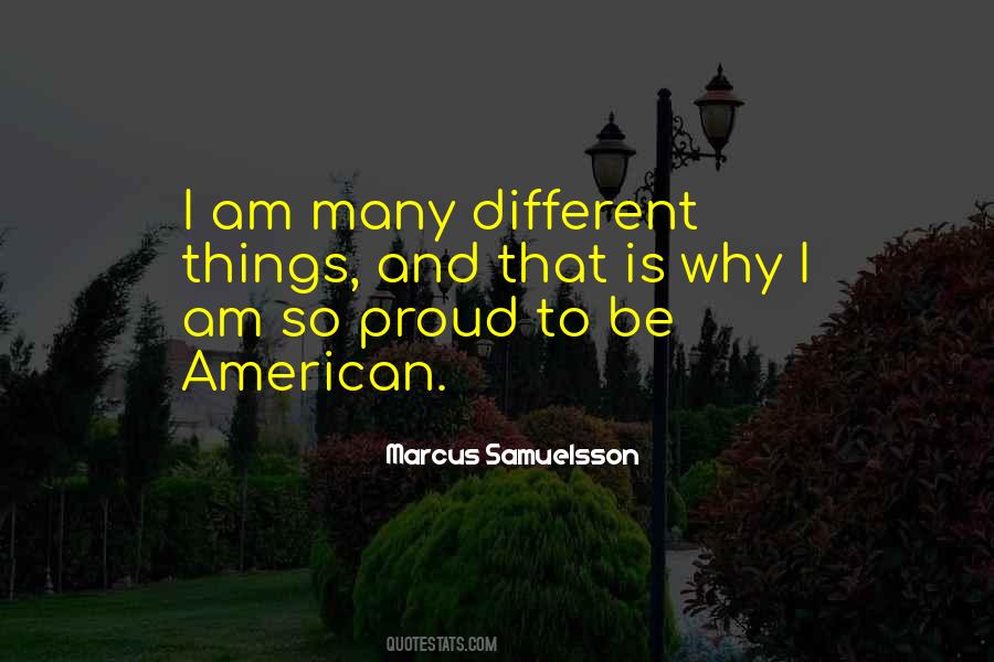 Proud To Be Different Quotes #1471516