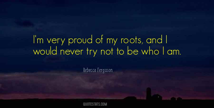 Proud To Be Who I Am Quotes #394826