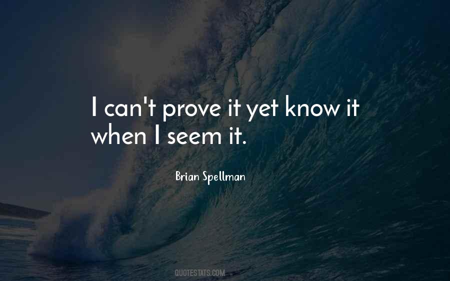 Prove It Quotes #1248155