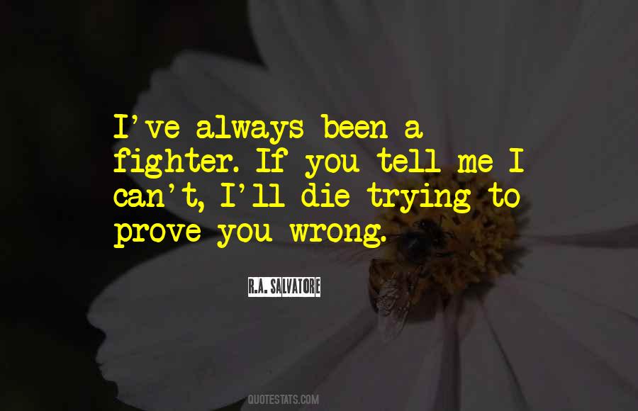 Prove You Wrong Quotes #1665146