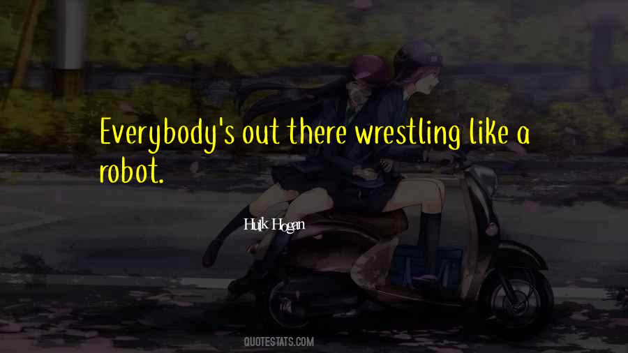 Quotes About Hulk Hogan #787760