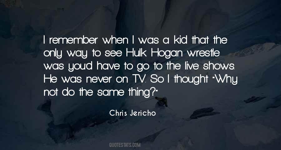 Quotes About Hulk Hogan #850251