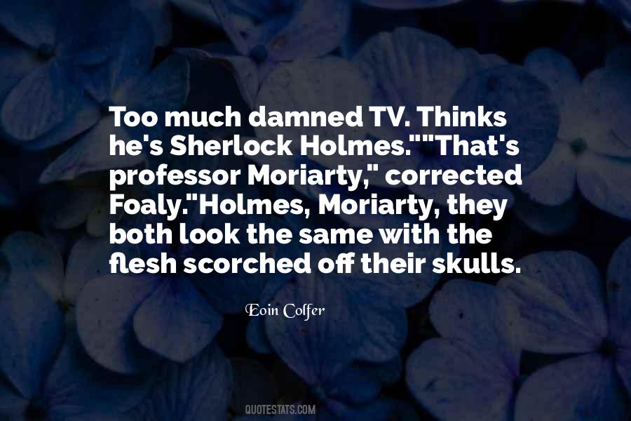 Quotes About Moriarty #12081