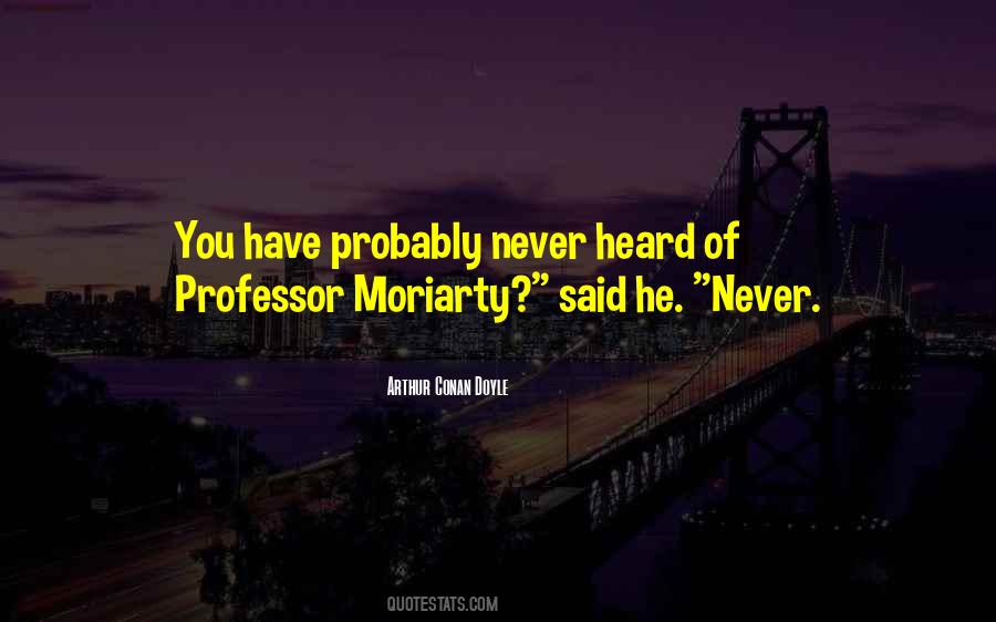 Quotes About Moriarty #431198