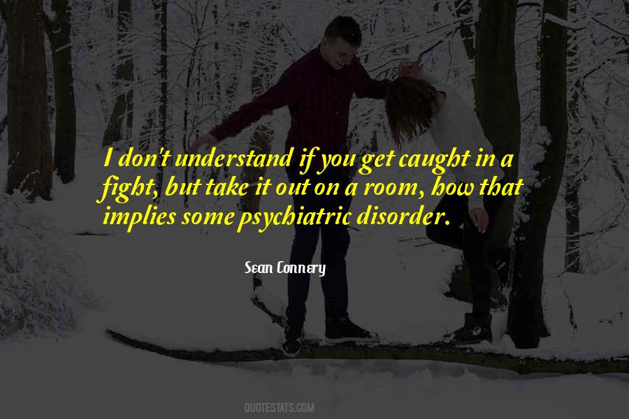 Psychiatric Disorder Quotes #1777324