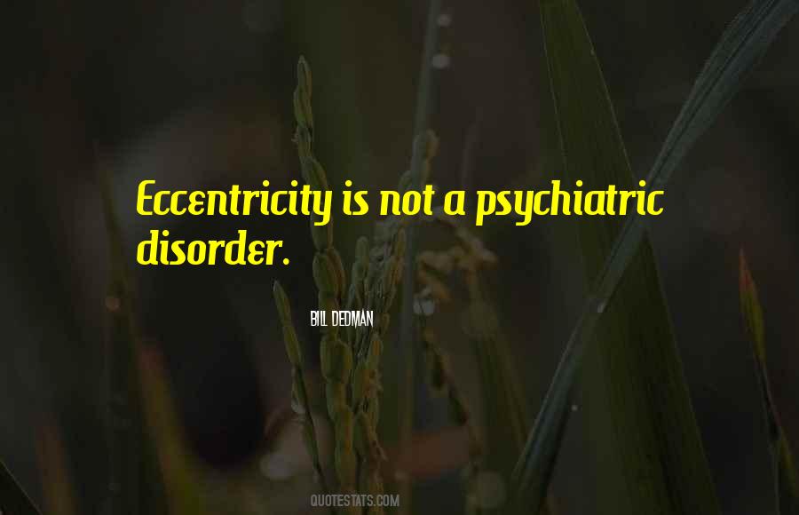 Psychiatric Disorder Quotes #761896