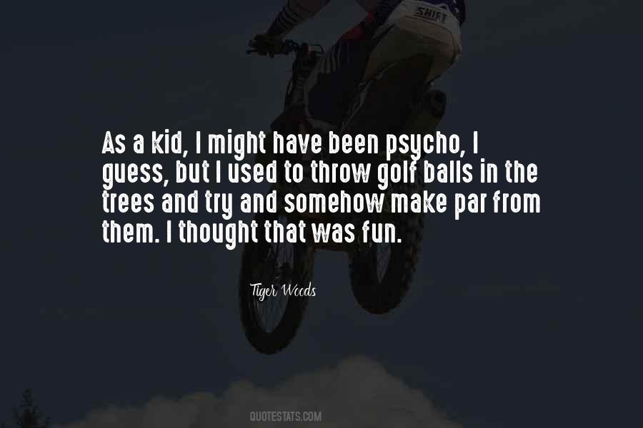 Psycho Quotes #1670423