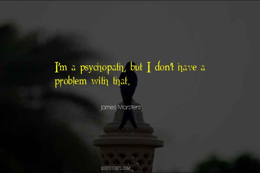 Psychopath Quotes #20779