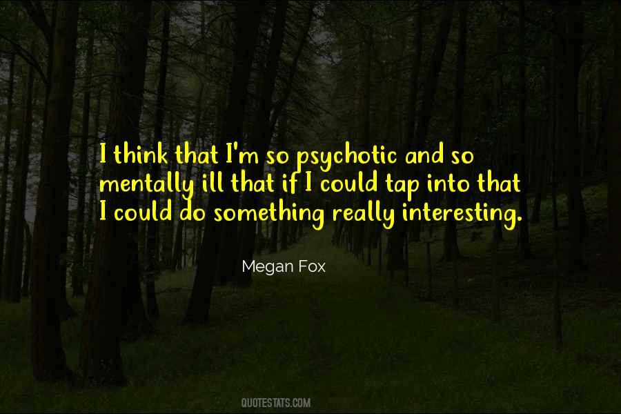 Psychotic Quotes #1070610