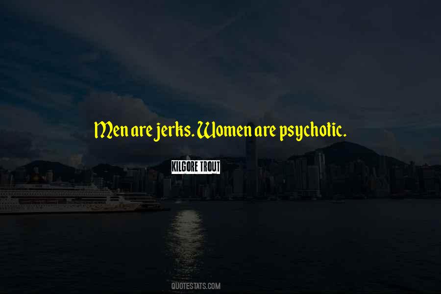 Psychotic Quotes #1373280