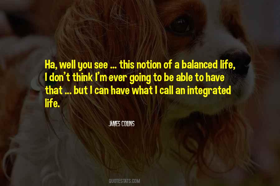 Quotes About A Balanced Life #700638