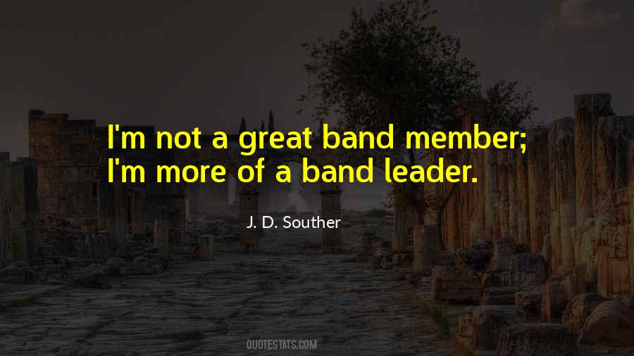 Quotes About A Band Member #1603044