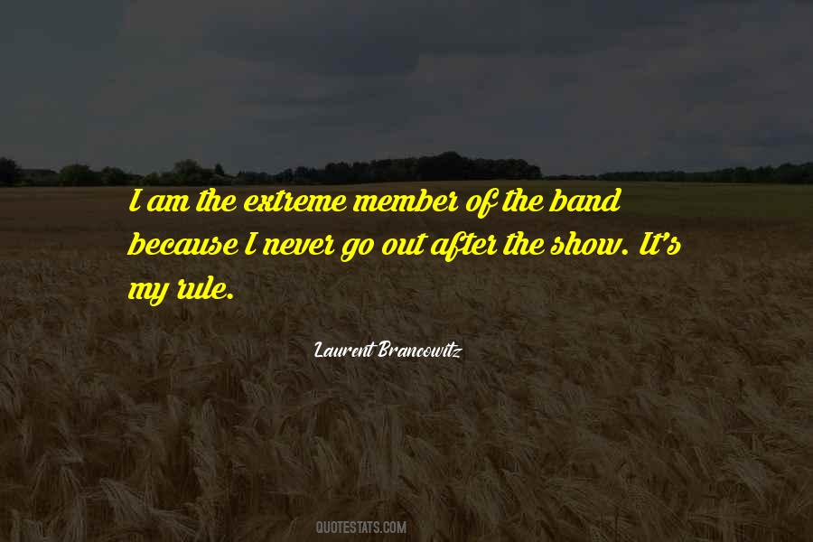 Quotes About A Band Member #734712