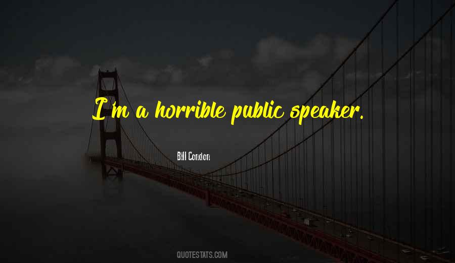 Public Speaker Quotes #1127399