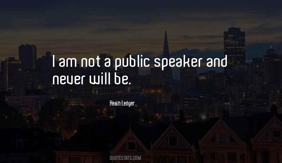 Public Speaker Quotes #666412