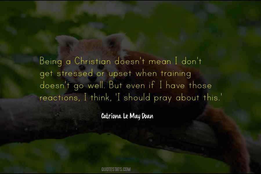 Quotes About Being A Christian #1668371