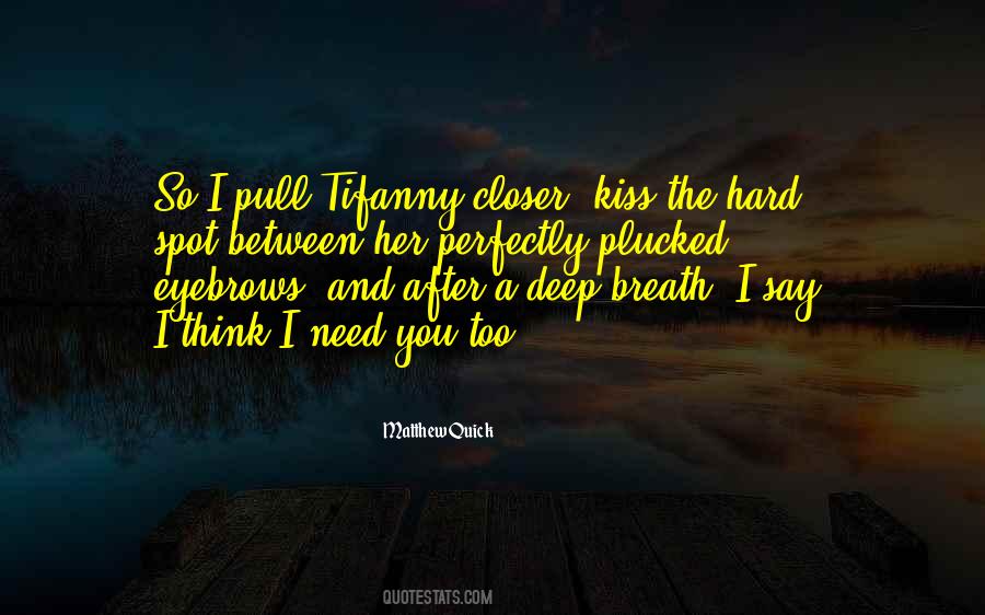 Pull Me Closer Quotes #176441