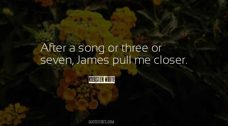 Pull Me Closer Quotes #323300