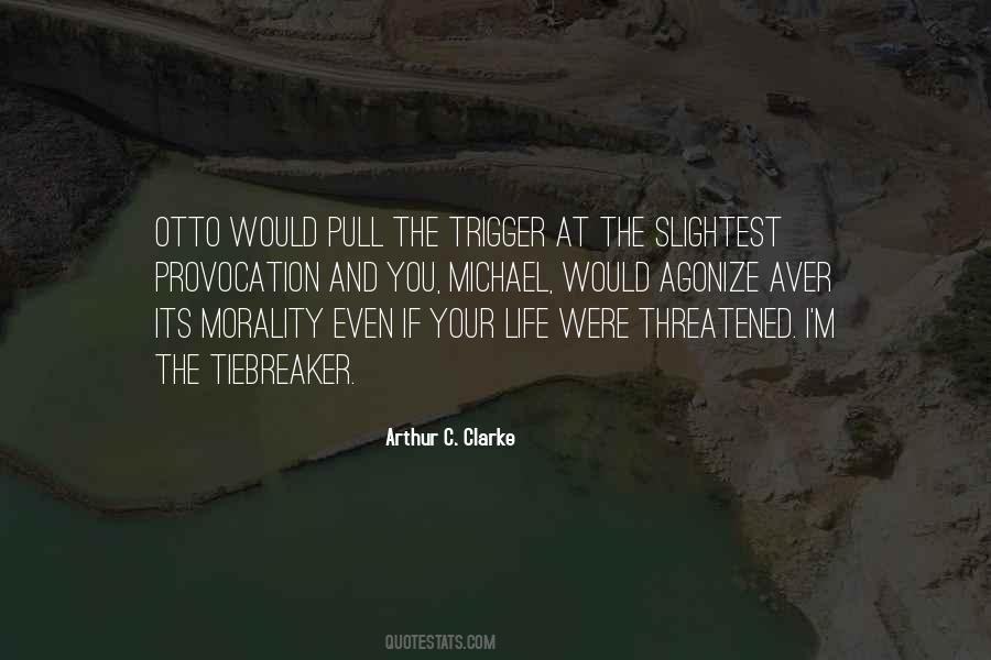 Pull The Trigger Quotes #1092495