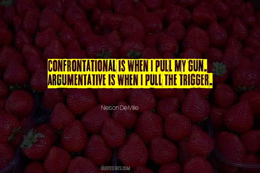 Pull The Trigger Quotes #1296190
