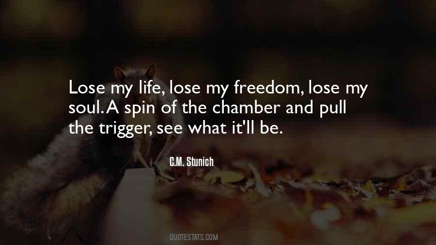Pull The Trigger Quotes #1452009