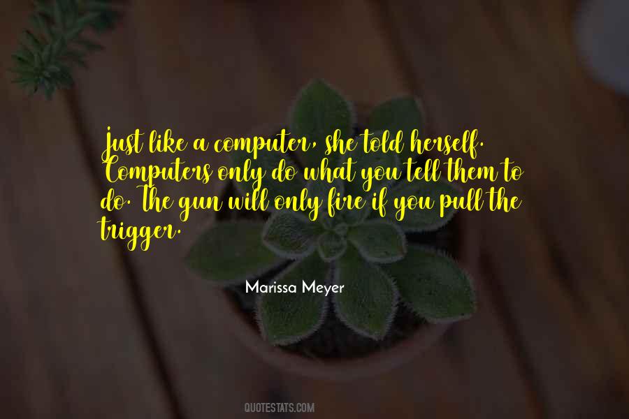 Pull The Trigger Quotes #153530