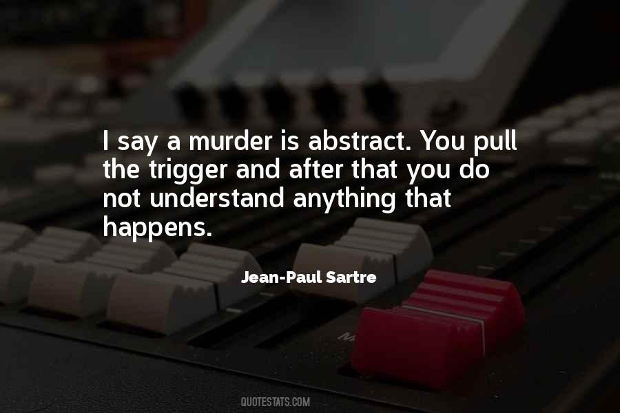 Pull The Trigger Quotes #1543609