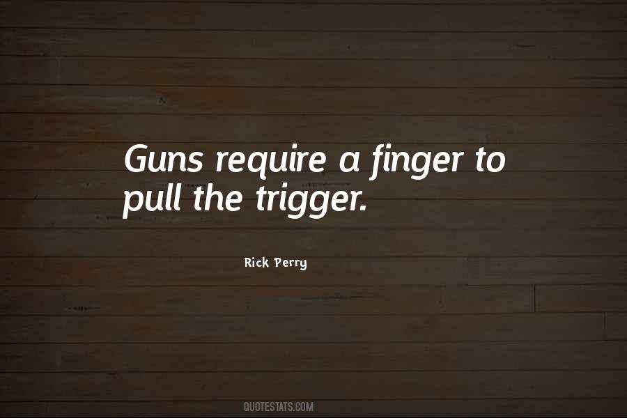 Pull The Trigger Quotes #181113