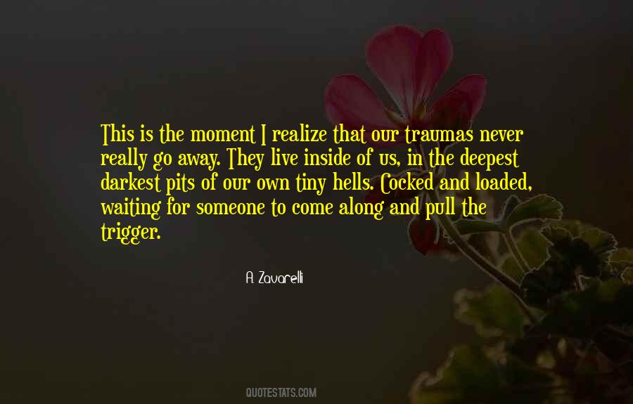 Pull The Trigger Quotes #295196