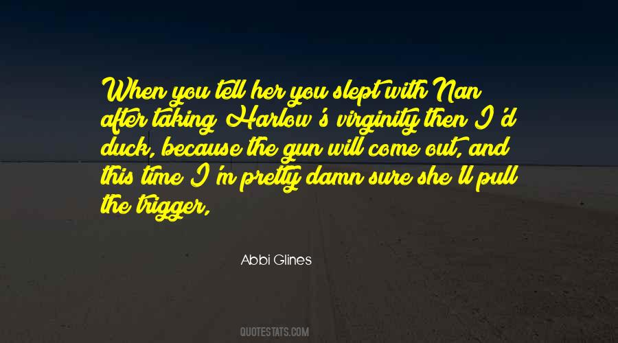 Pull The Trigger Quotes #310990