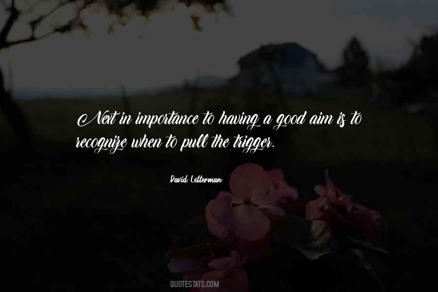 Pull The Trigger Quotes #348875