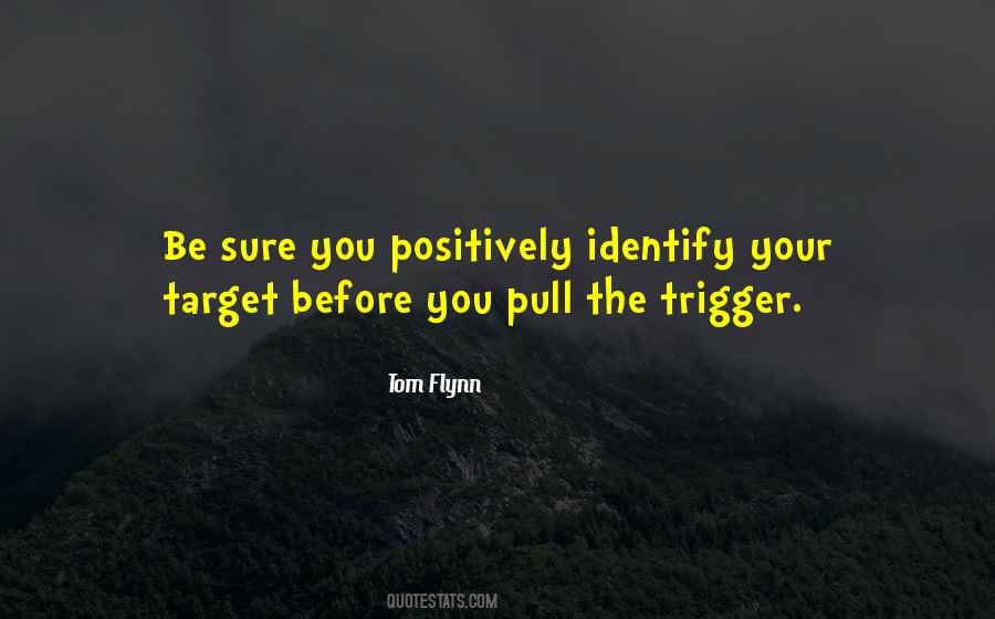 Pull The Trigger Quotes #48856
